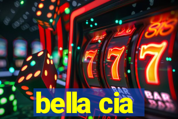 bella cia